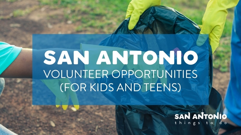For Refresh or Sponsored Post – Volunteer opportunities for kids and teens in San Antonio