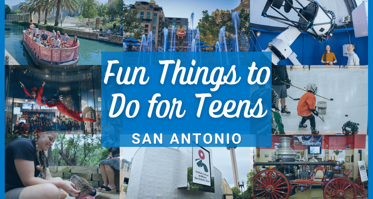 Fun things to do in San Antonio for teens – 40 top activities & places to go with teenagers near you