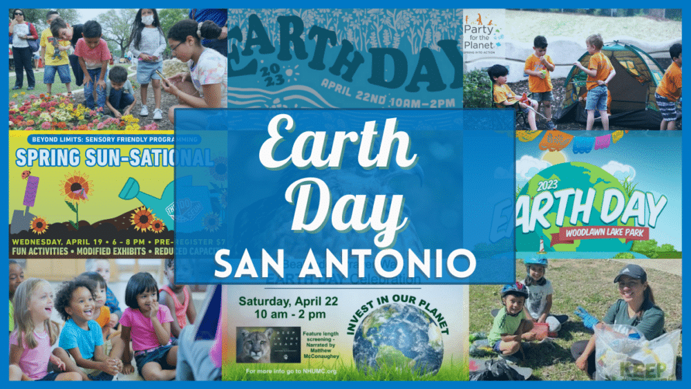 Earth Day Events San Antonio 2023: Inspiring Festival & Activities Near You on April 22!